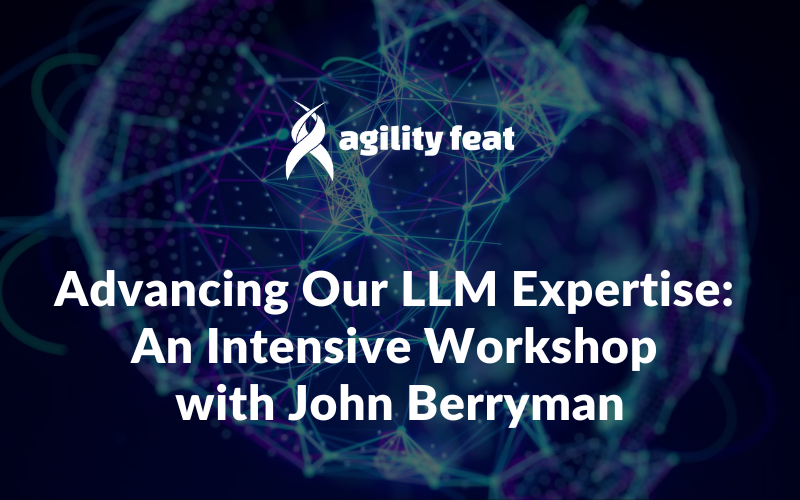 Advancing Our LLM Expertise: An Intensive Workshop with John Berryman