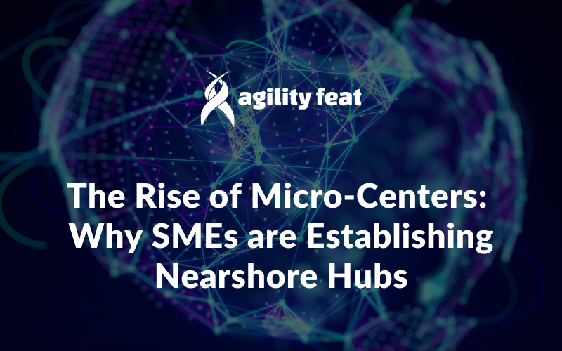 The Rise of Micro-Centers: Why SMEs are Establishing Nearshore Hubs