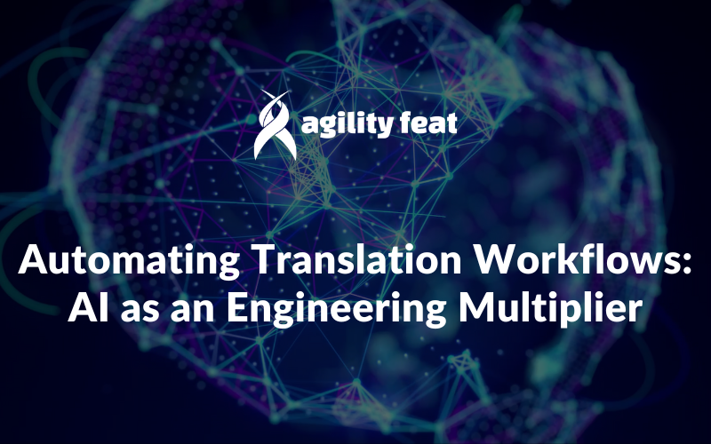 Automating Translation Workflows: AI as an Engineering Multiplier