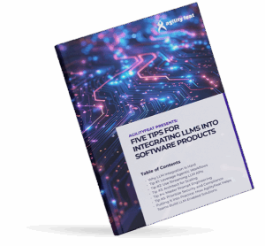 Five Tips for Integrating LLMs into Software Products