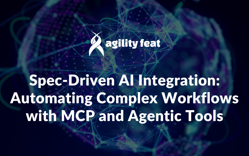 Spec-Driven AI Integration: Automating Complex Workflows with MCP and Agentic Tools