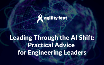 Leading Through the AI Shift: Practical Advice for Engineering Leaders