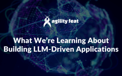 What We’re Learning About Building LLM-Driven Applications