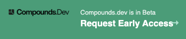 Compounds is in beta!Request early access at https://compounds.dev/
