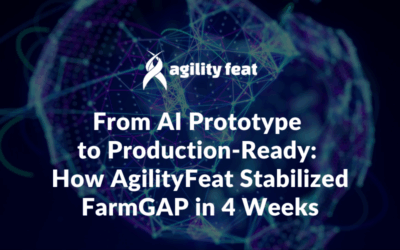 From AI Prototype to Production-Ready: How AgilityFeat Stabilized FarmGAP in 4 Weeks
