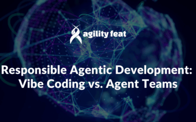 Responsible Agentic Development: Vibe Coding vs. Agent Teams